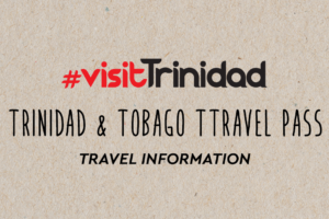 Visit Trinidad - Travel Pass Information and Requirements